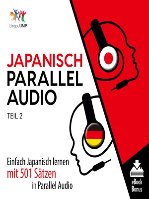 cover image of Einfach Japanisch lernen mit 501 Sätzen in Parallel Audio, Teil 2